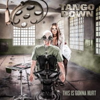 Tango Down This Is Gonna Hurt Album Cover