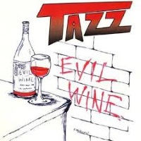 Tazz Evil Wine Album Cover