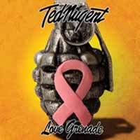 [Ted Nugent Love Grenade Album Cover]