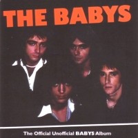 The Babys The Official Unofficial Babys Album Album Cover