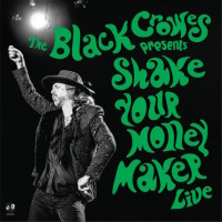 [The Black Crowes Shake Your Money Maker Live  Album Cover]