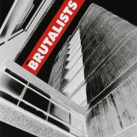 The Brutalists The Brutalists Album Cover