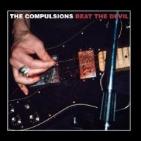 The Compulsions Beat The Devil Album Cover