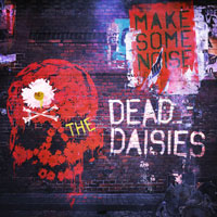 The Dead Daisies Make Some Noise Album Cover