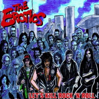 [The Erotics Let's Kill Rock 'N Roll  Album Cover]