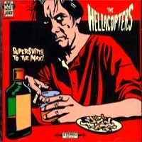 The Hellacopters Supershitty To The Max! Album Cover