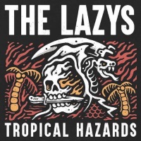 [The Lazys Tropical Hazards Album Cover]