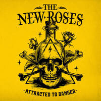 The New Roses Attracted to Danger Album Cover