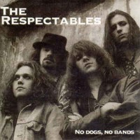 [The Respectables No Dogs, No Bands Album Cover]