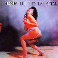 [The Rods Let Them Eat Metal Album Cover]