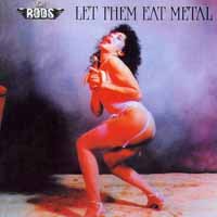 The Rods Let Them Eat Metal Album Cover