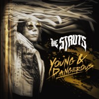 [The Struts Young and Dangerous Album Cover]