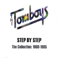 The Tomboys Step By Step The Collection: 1980-1985 Album Cover