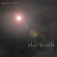 The Truth Dying To Live Album Cover