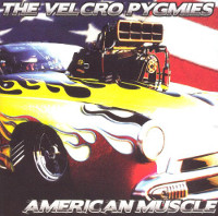 The Velcro Pygmies American Muscle Album Cover