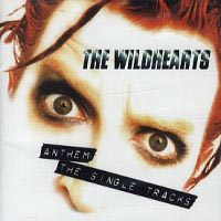 The Wildhearts Anthem: The Single Tracks Album Cover