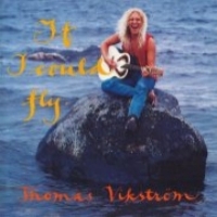 [Thomas Vikstrom If I Could Fly Album Cover]