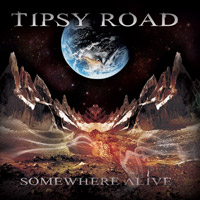 [Tipsy Road Somewhere Alive Album Cover]