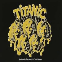 Titanic Ballad of a Rock 'n Roll Loser Album Cover