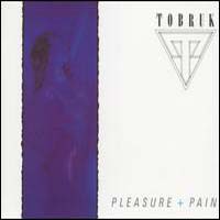 Tobruk Pleasure and Pain Album Cover