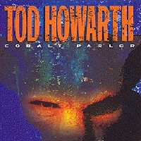 Tod Howarth Cobalt Parlor Album Cover