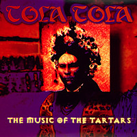 [Tola Tola The Music of the Tartars Album Cover]