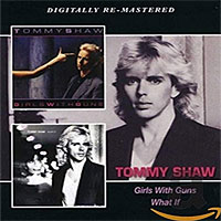 Tommy Shaw Girls With Guns / What If Album Cover