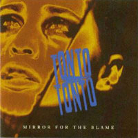 [Tonto Tonto Mirror For The Blame Album Cover]