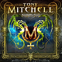 Tony Mitchell Beggars Gold Album Cover