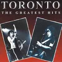 Toronto The Greatest Hits Album Cover