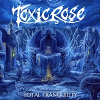 [ToxicRose Total Tranquility Album Cover]