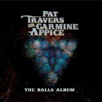 Travers and Appice It Takes a Lot of Balls Album Cover