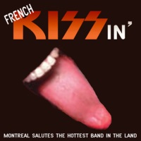[Tributes French Kissin' - Montreal Salutes The Hottest Band in the Land Album Cover]