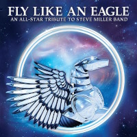 [Tributes Fly Like An Eagle: An All-Star Tribute To Steve Miller Band Album Cover]
