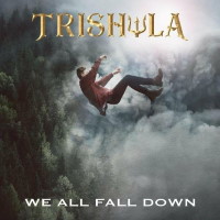 [Trishula We All Fall Down Album Cover]