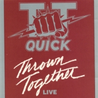 T.T. Quick Thrown Together Live Album Cover