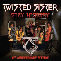 Twisted Sister Stay Hungry 40th Anniversary Edition Album Cover