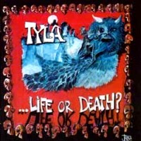 [Tyla ...Life Or Death Album Cover]