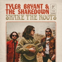 [Tyler Bryant and The Shakedown Shake The Roots Album Cover]