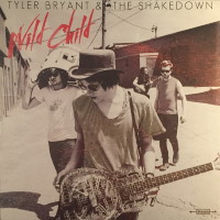 [Tyler Bryant and The Shakedown Wild Child Album Cover]