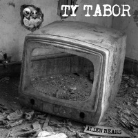 [Ty Taybor Alien Beans Album Cover]