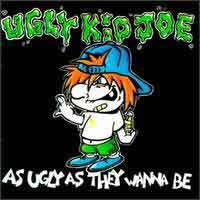 Ugly Kid Joe As Ugly as They Wanna Be Album Cover