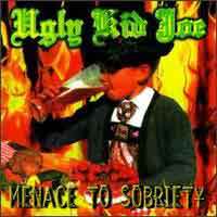 [Ugly Kid Joe Menace To Sobriety Album Cover]