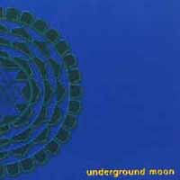 [Underground Moon Underground Moon Album Cover]