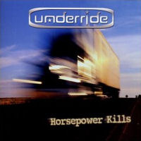 Underride Horsepower Kills Album Cover