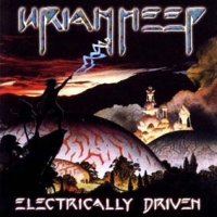 [Uriah Heep Electrically Driven Album Cover]