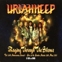 Uriah Heep Raging Through The Silence - The 20th Anniversary Concert Album Cover
