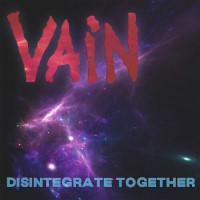 Vain Disintegrate Together Album Cover