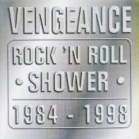 [Vengeance Rock 'N' Roll Shower 1984-1998 Album Cover]
