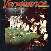 [Vengeance Take It Or Leave It Album Cover]